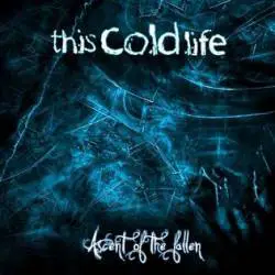This Cold Life : Ascent of the Fallen